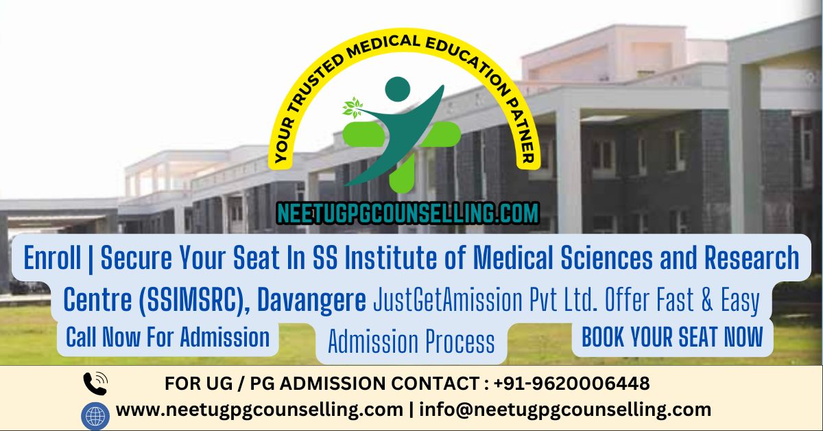 SS Institute of Medical Sciences and Research Centre (SSIMSRC), Davangere PG(MD/MS) : Admission 2024 ,Fees Structure ,Seat Matrix ,Courses Offered ,Cutoff ,Counselling ,Contact